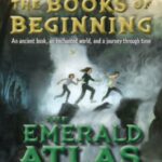 The Emerald Atlas by John Stephens