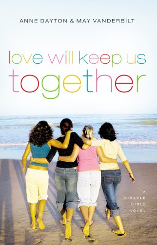 Love Will Keep Us Together by Anne Dayton