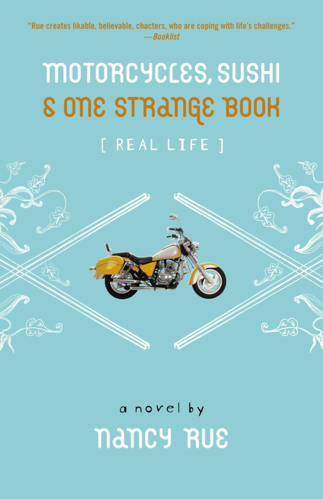 Motorcycles, Sushi, and One Strange Book by Nancy Rue