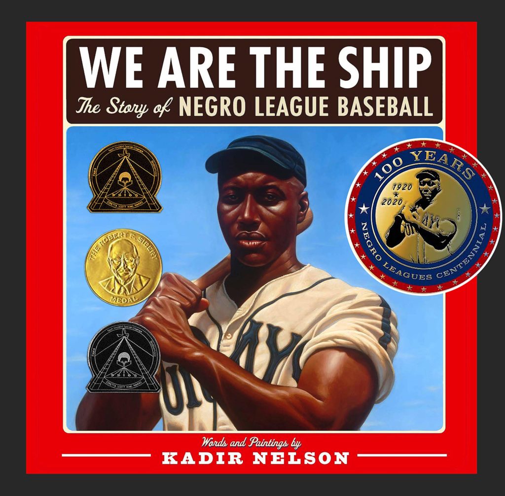 cover of We Are the Ship: The Story of Negro League Baseball by Kadir Nelson