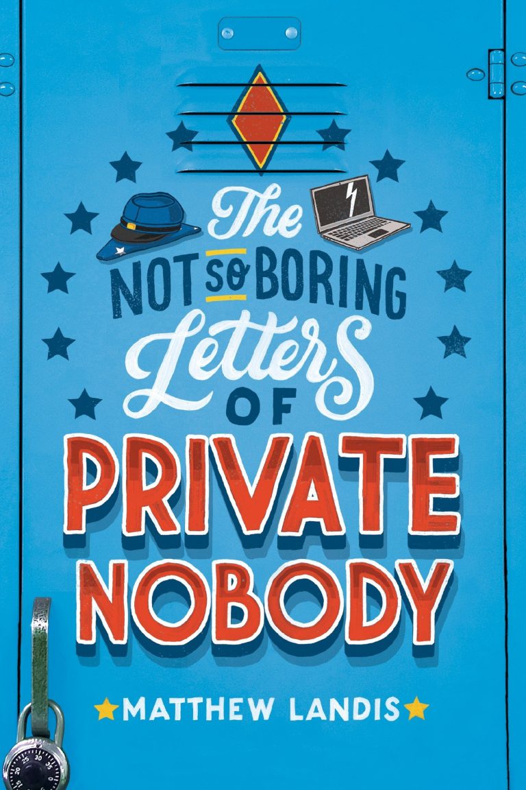 The Not So Boring Letters of Private Nobody by Matthew Landis