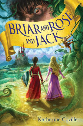 Briar and Rose and Jack by Katherine Coville - Redeemed Reader