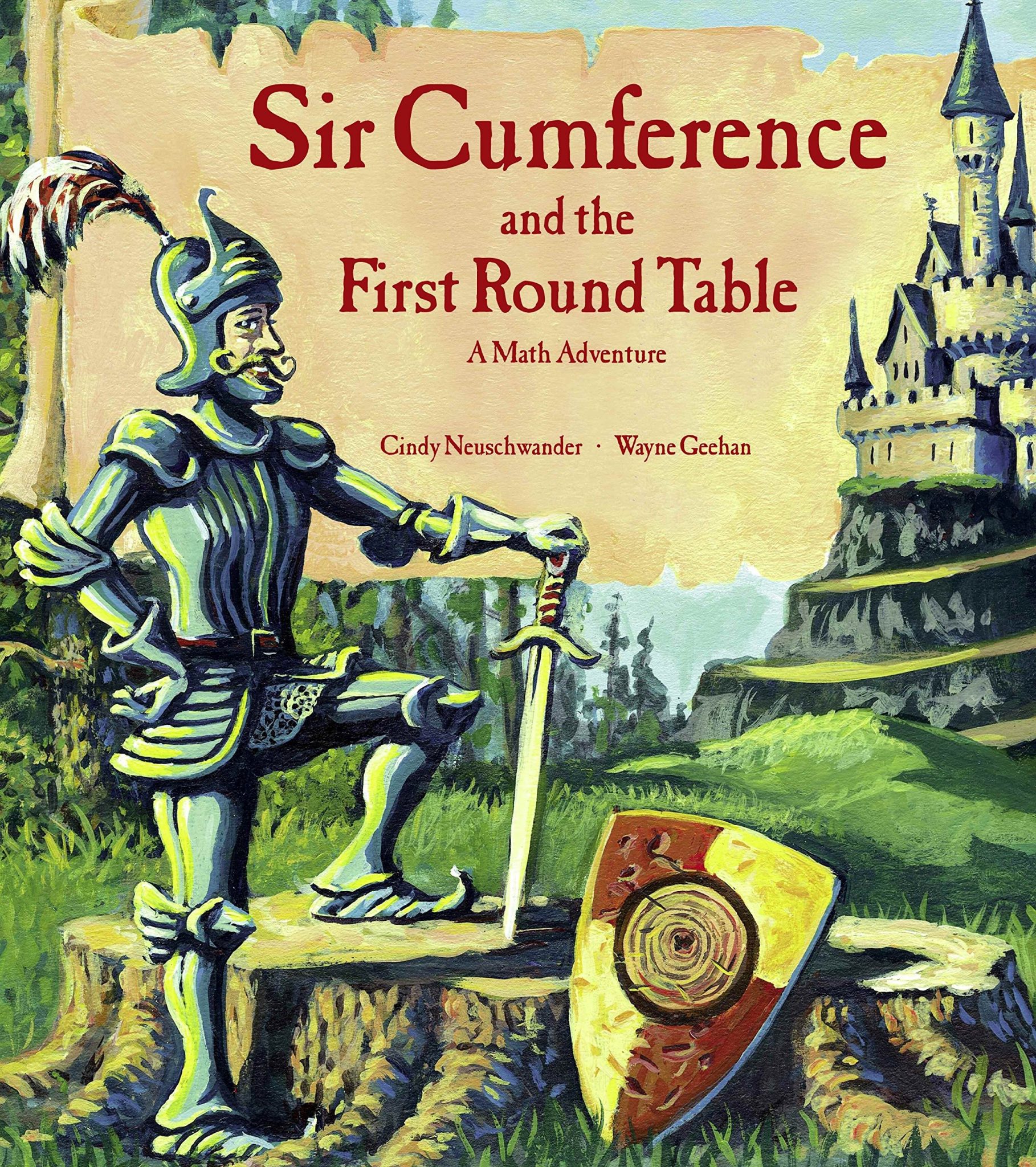 Sir Cumference: Math Adventures for Everyone! - Redeemed Reader