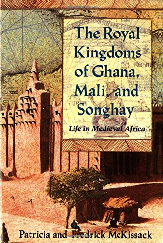 royal kingdoms of ghana mali and songhay life in medieval africa
