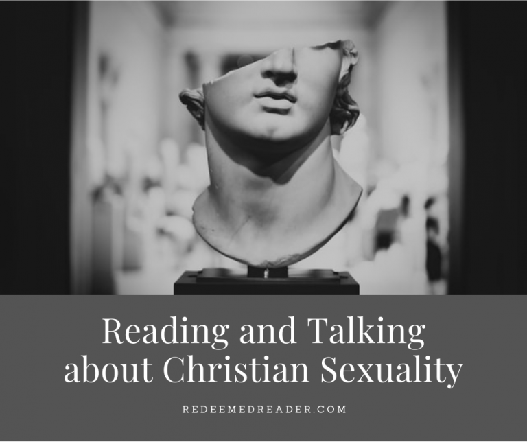 Reading And Talking About Sexuality Redeemed Reader