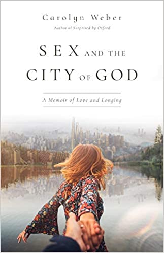 Sex and the City of God: A Memoir of Love and Longing book cover