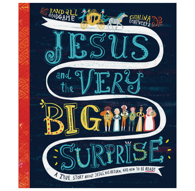 Jesus and the Very Big Surprise