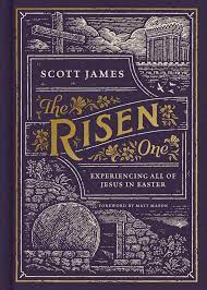 The Risen One by Scott James