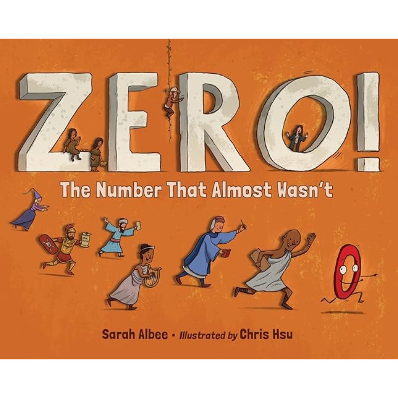 Zero! The Number That Almost Wasn't by Sarah Albee